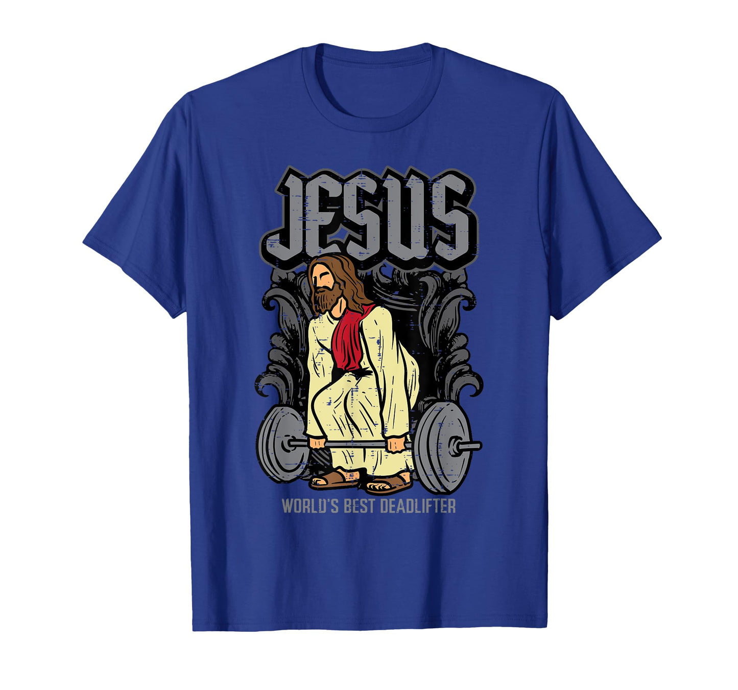 Gym Jesus Worlds Best Deadlifter Christian Workout Men Women T-Shirt