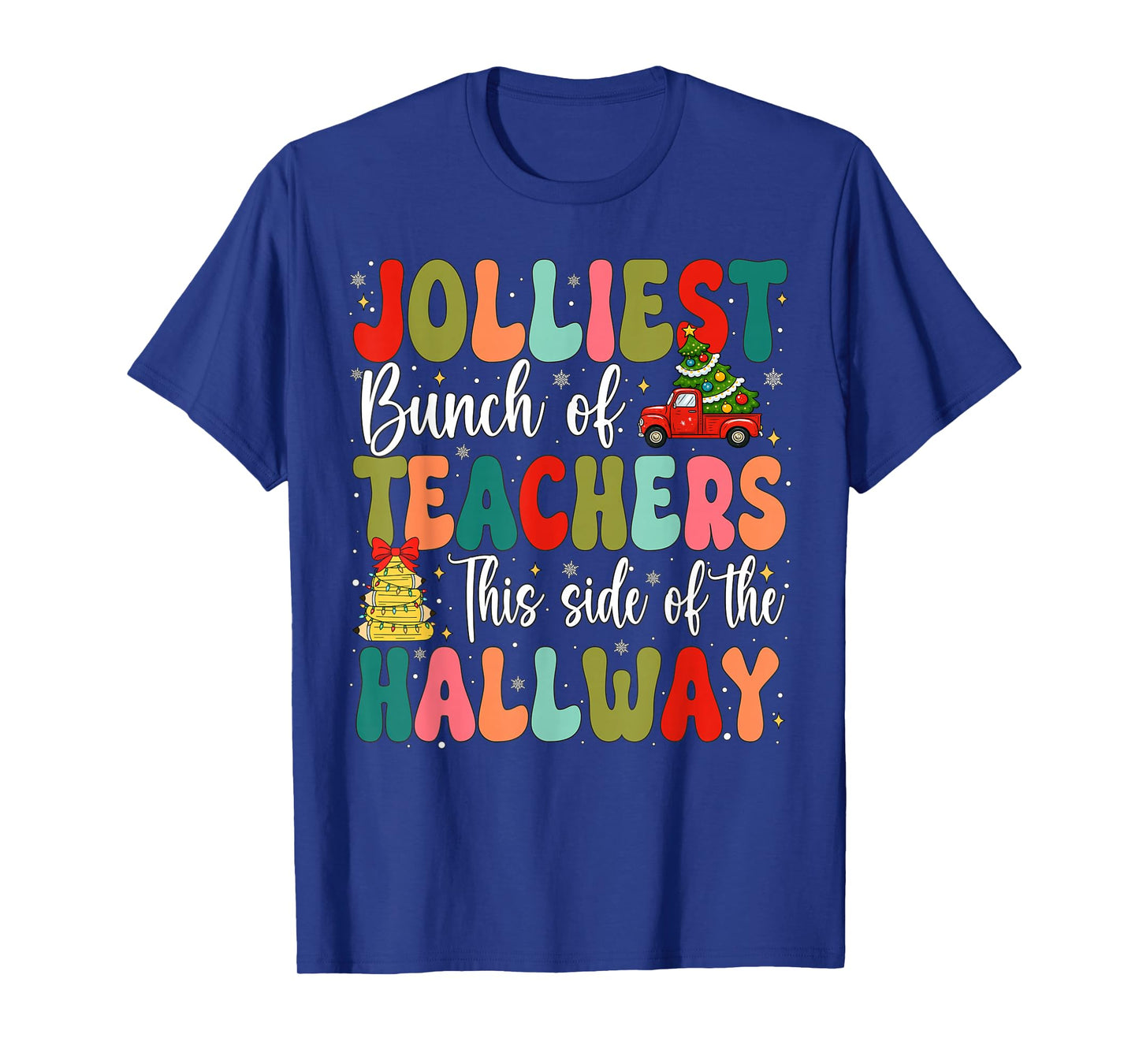 Jolliest Bunch of Teachers This Side of The Hallway Boy Girl T-Shirt