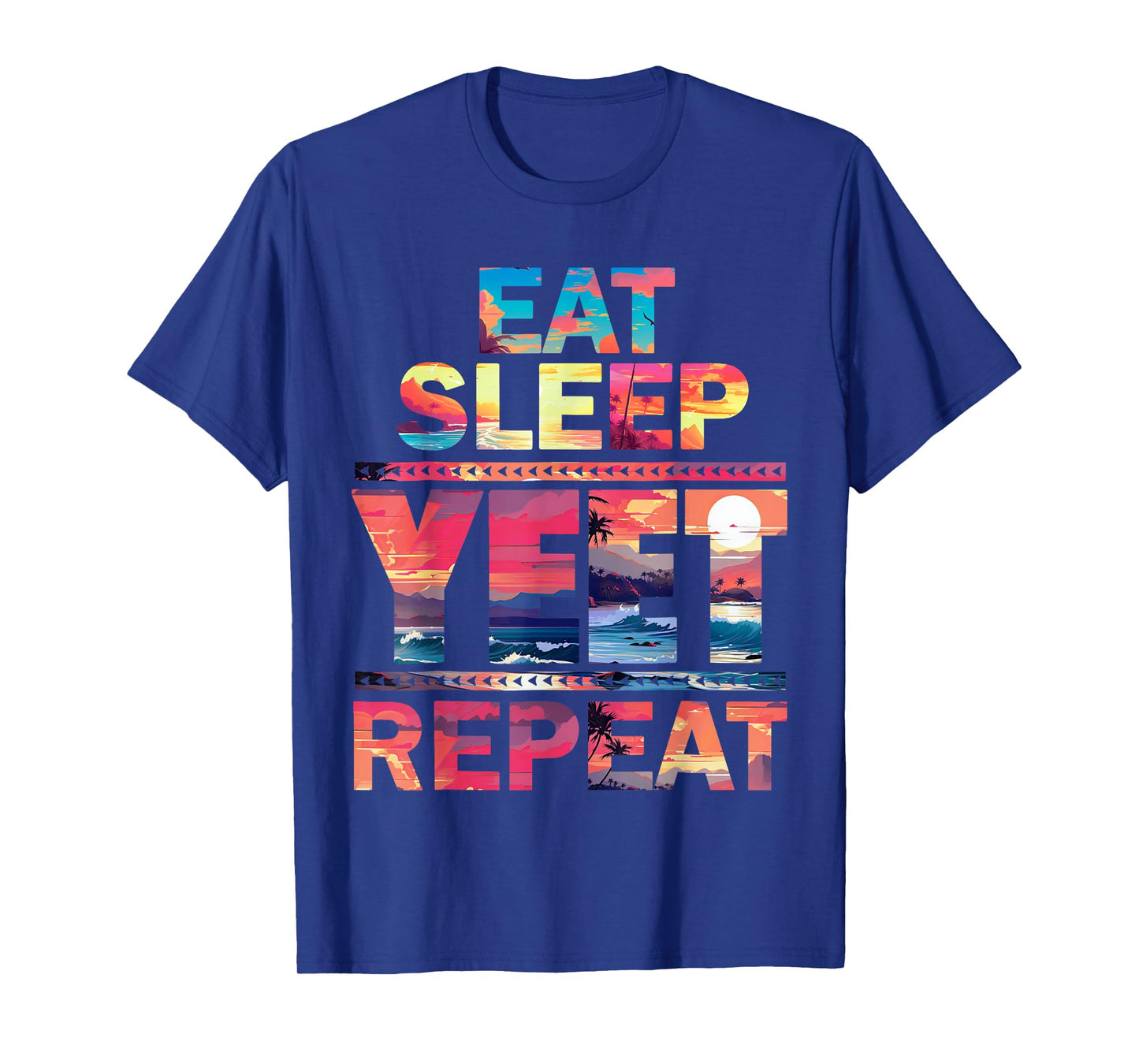 Funny Eat Sleep Yeet Repeat Vintage Yeet summer vibe Apparel T-Shirt