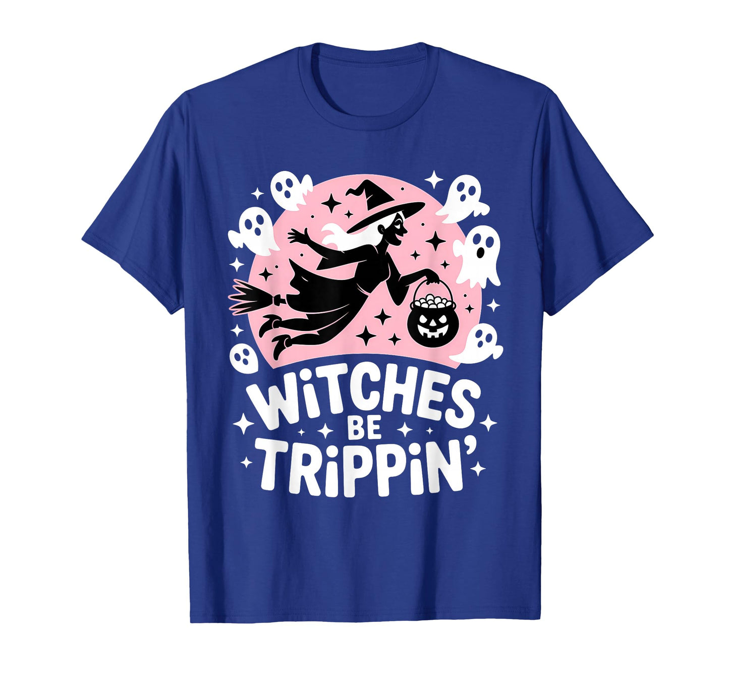 Witches Be Trippin' Funny Halloween T-Shirt