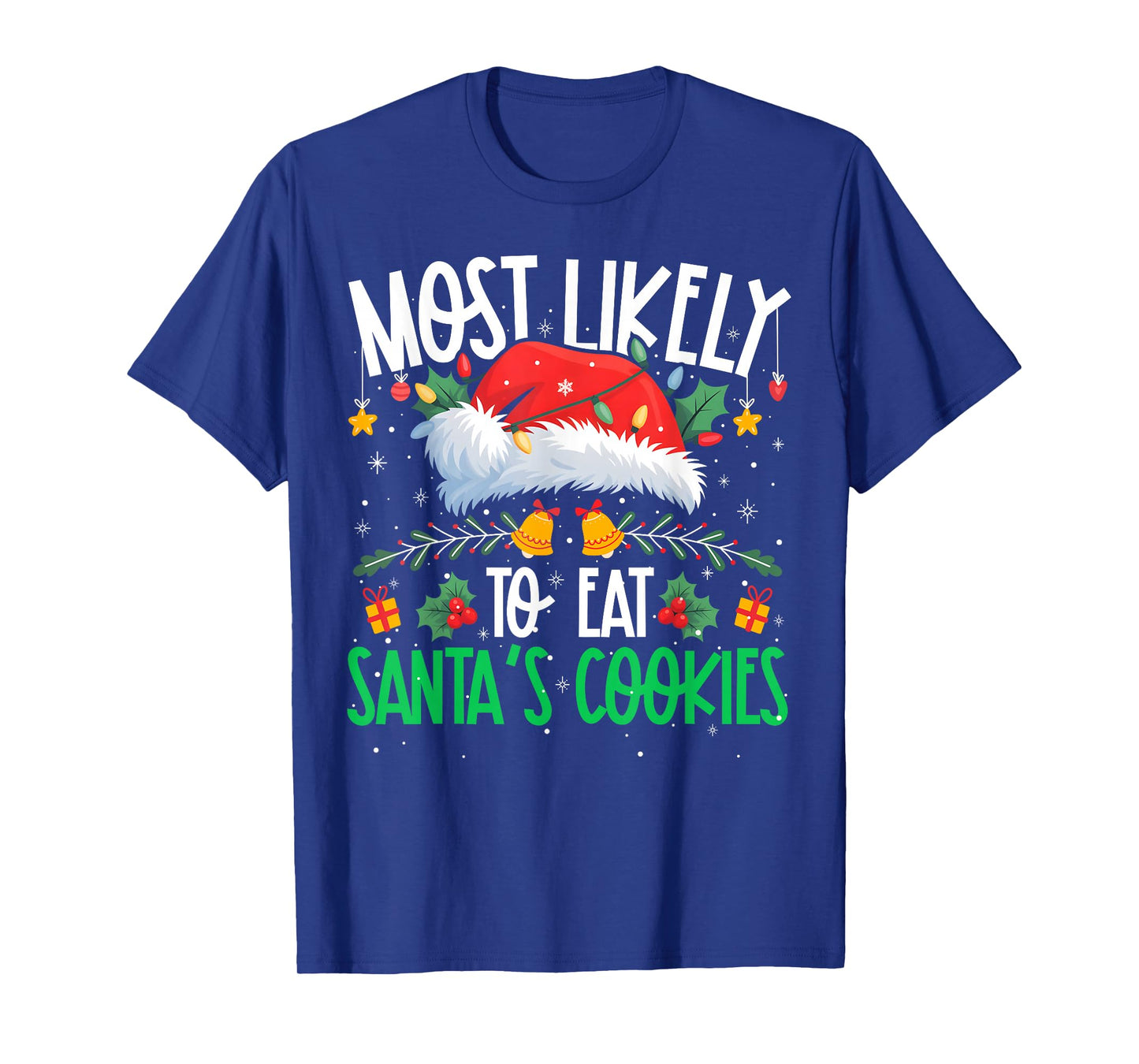 Most Likely to Eat Santa's Cookies Funny Matching Xmas T-Shirt