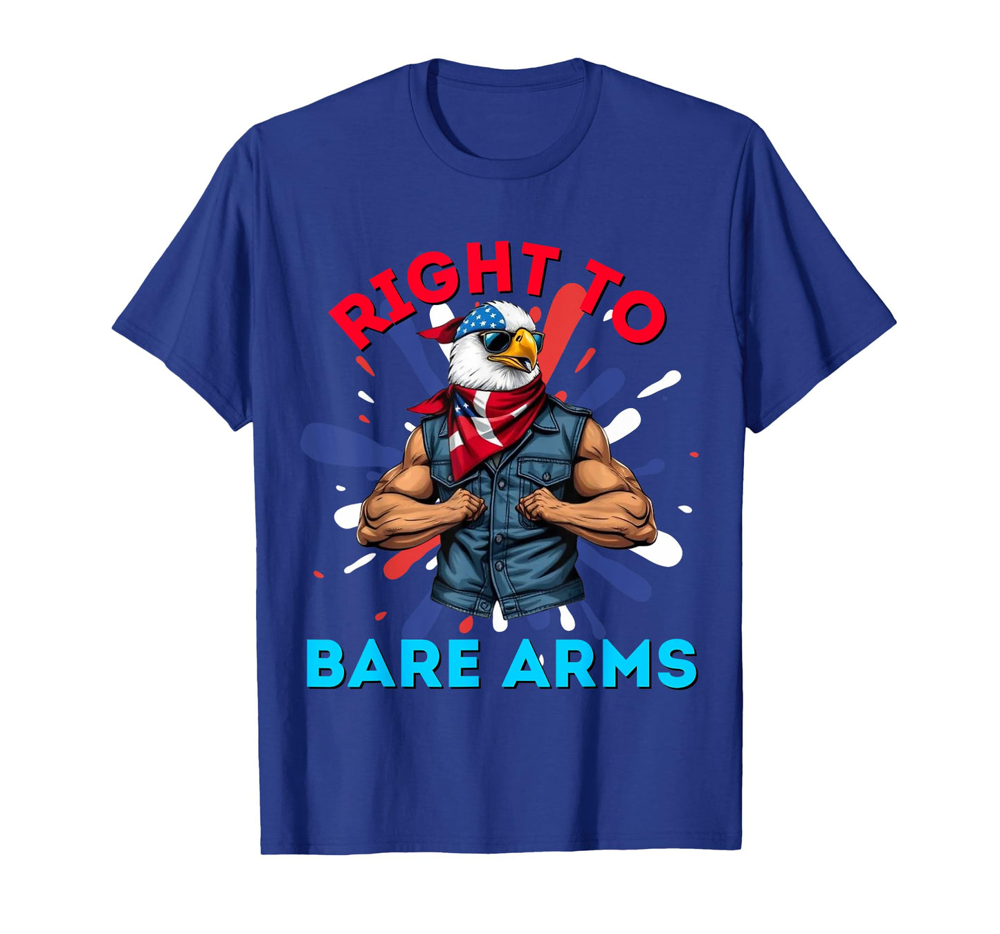 Right To Bare Arms US USA Flag Funny 4th of July Gym Workout T-Shirt