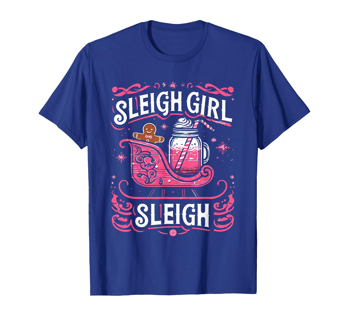 Sleigh Girl Sleigh Pink Christmas Santa Christmas Lover T-Shirt