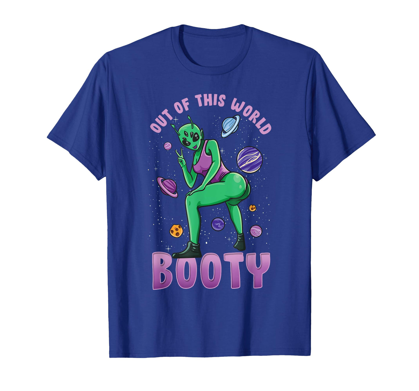 Out Of This World Booty | Funny UFO Alien Space Gym Workout T-Shirt