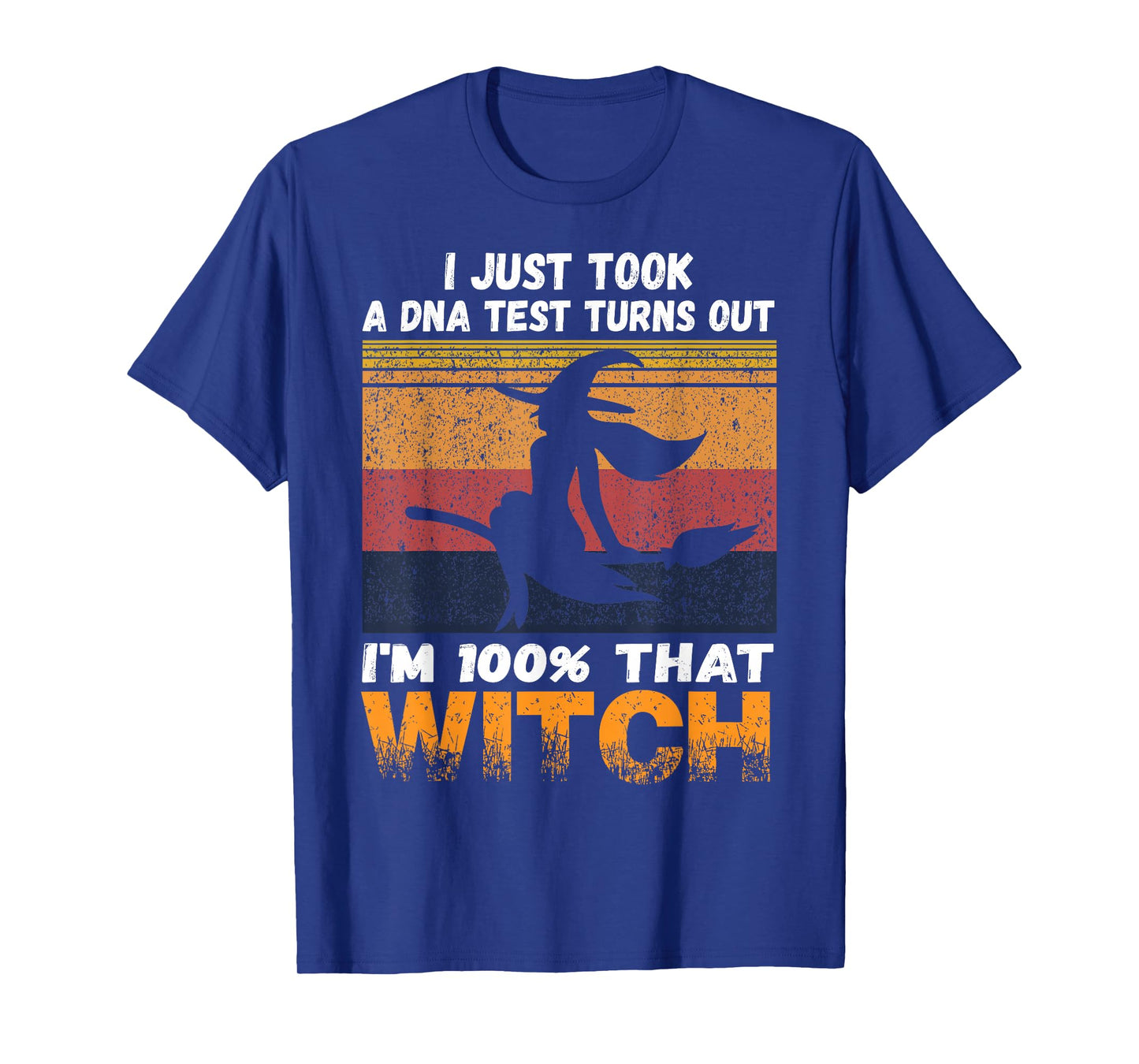 I Just Took A DNA Test 100% That Witch Halloween T-Shirt