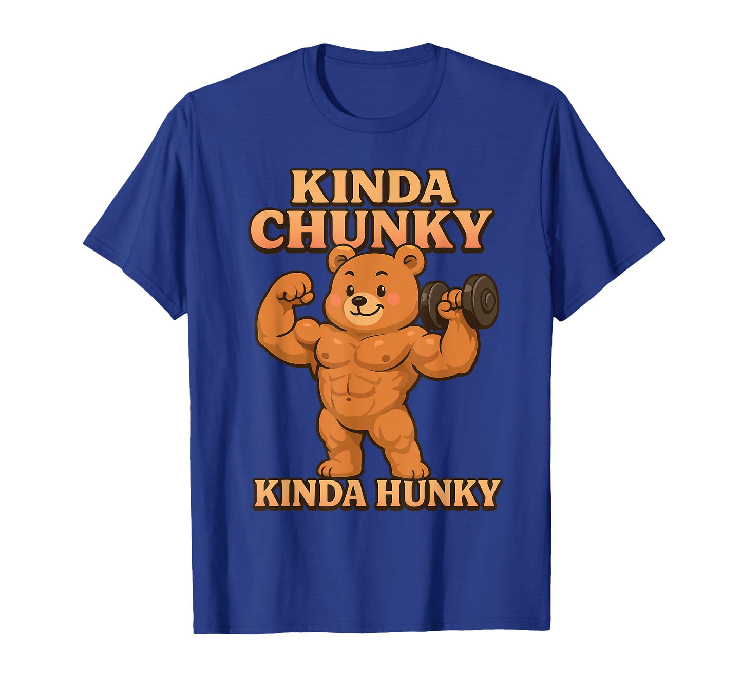 Funny Fitness Humor Gym Bear Tees Kinda Hunky Kinda Chunky T-Shirt