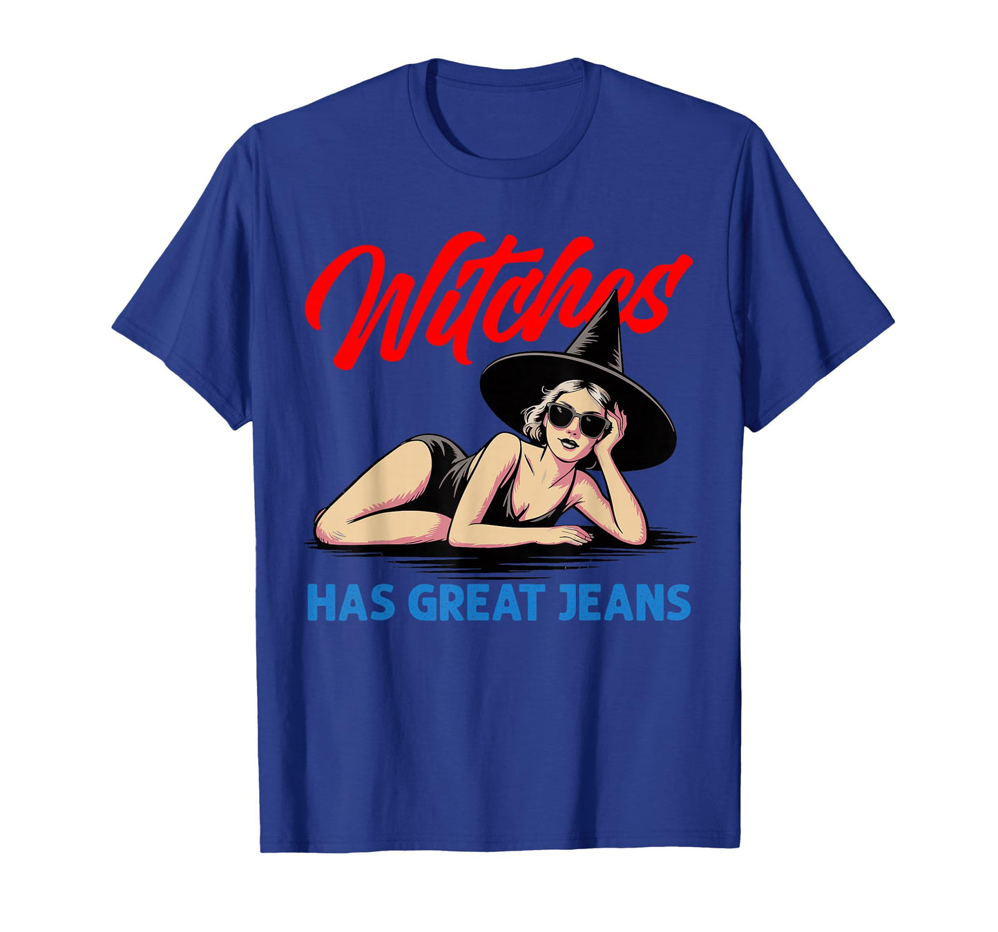 Witches Has Great Jeans Glamour Witch Halloween T-Shirt