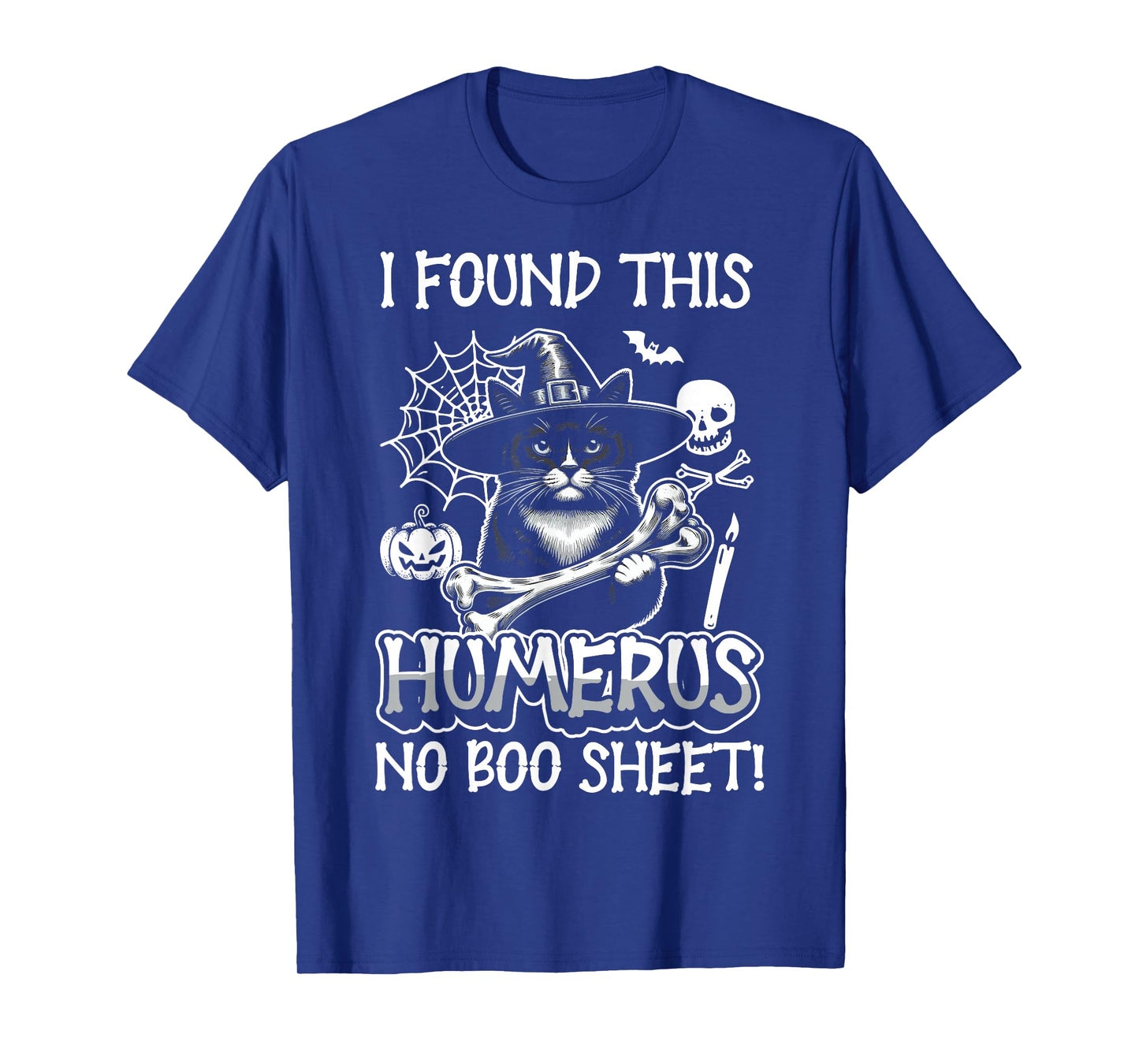 I Found This Humerus No Boo Sheet - Funny Cat Halloween T-Shirt