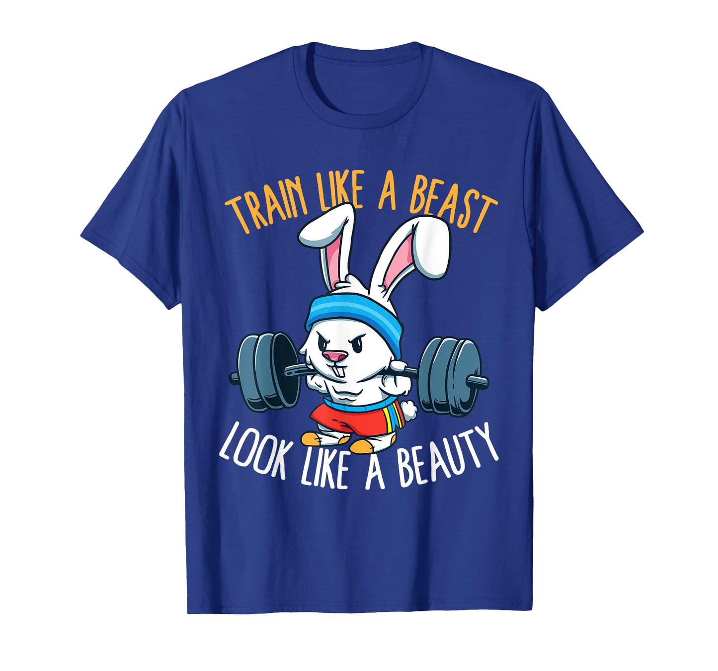 Train Like A Beast Look Like A Beauty Fitness Workout T-Shirt