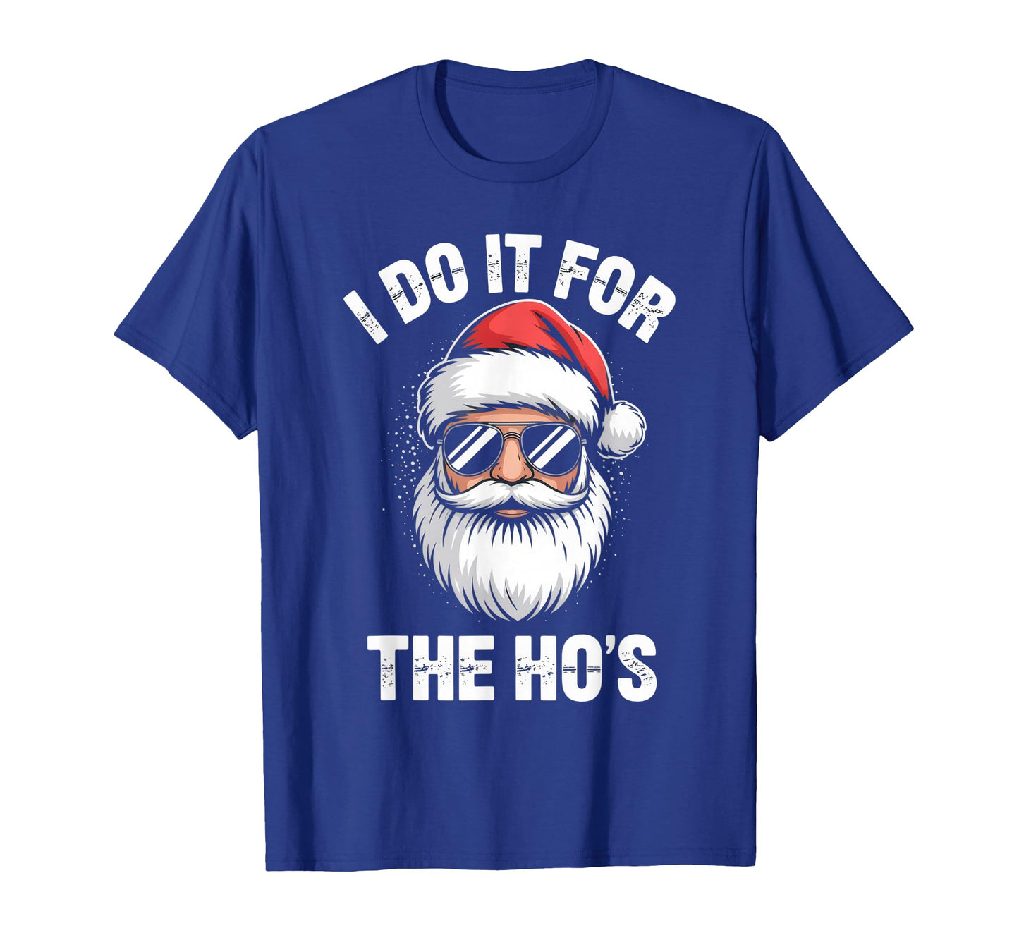 I Do It for The Ho's Funny Santa Humor Christmas Party T-Shirt