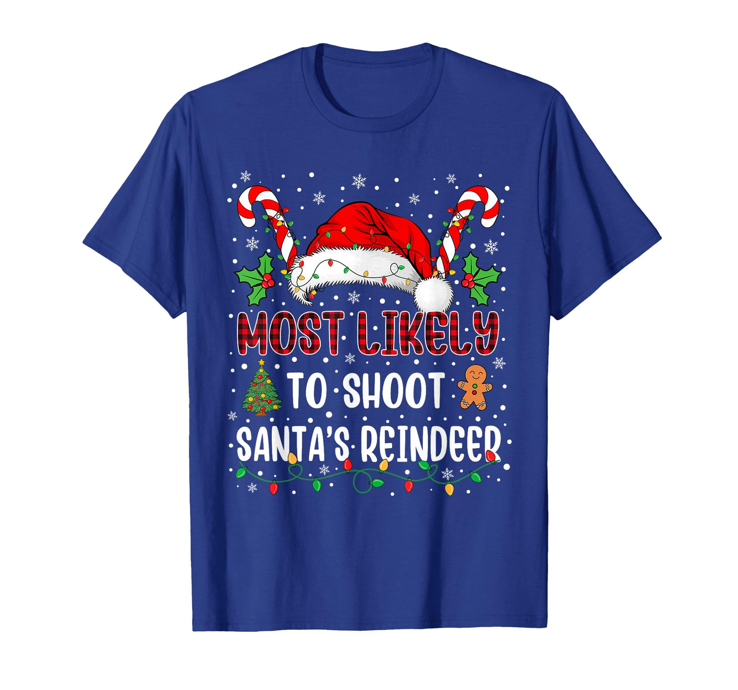 Most Likely to Shoot Santa's Reindeer Family Xmas Matching T-Shirt