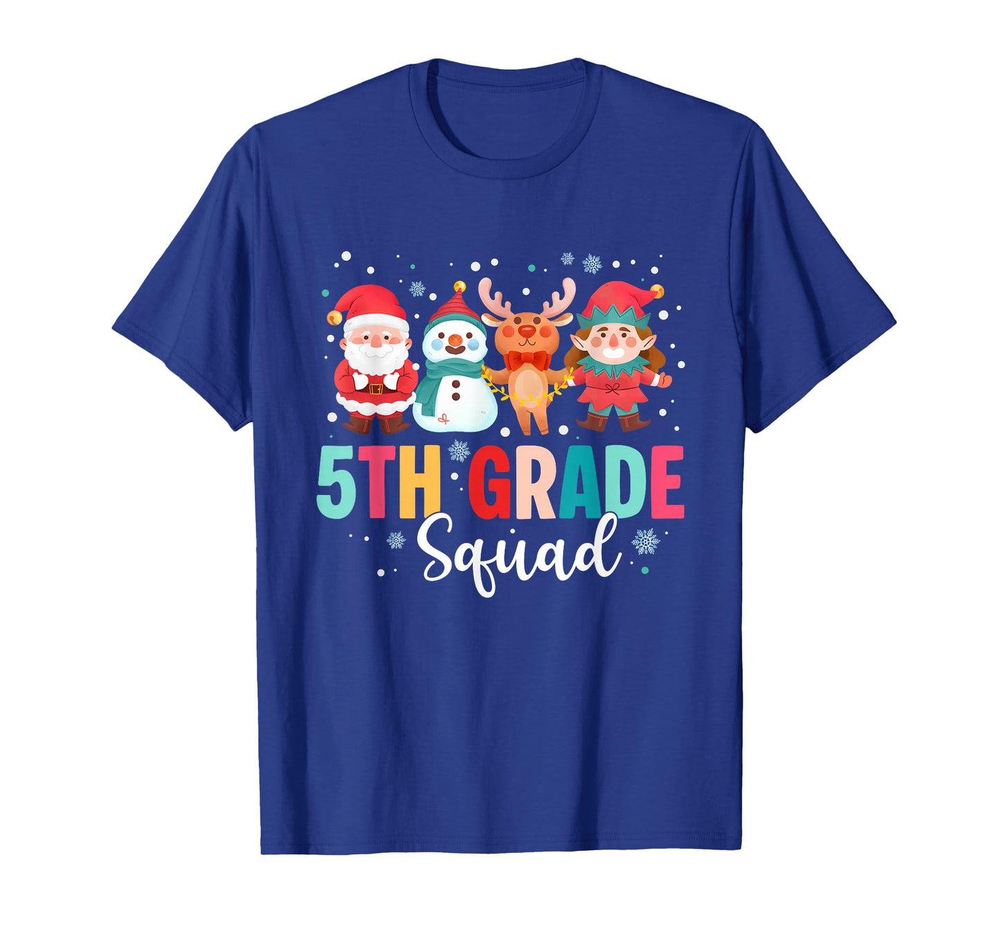 5th Grade Squad Christmas Teacher Santa Reindeer Snowman T-Shirt