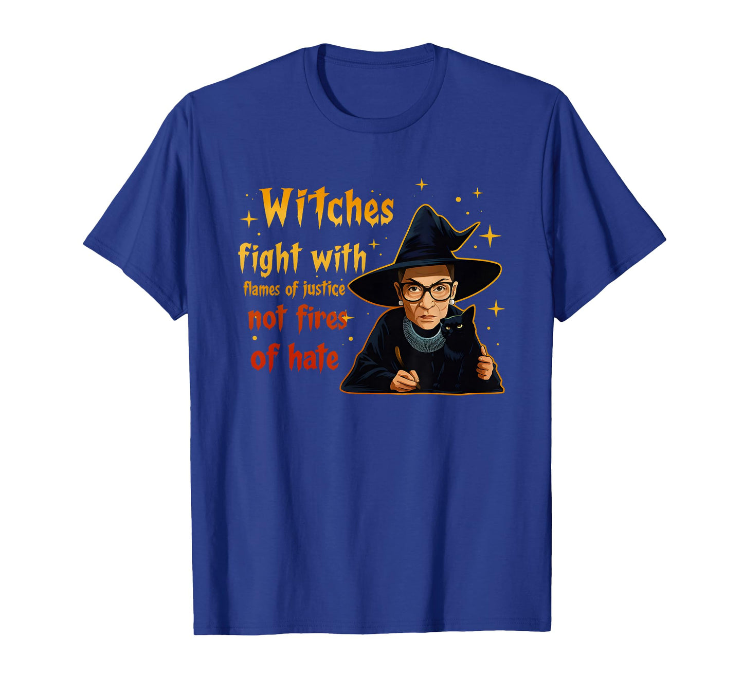 Witches Fight with Flames of Justice Not Fires of Hate T-Shirt