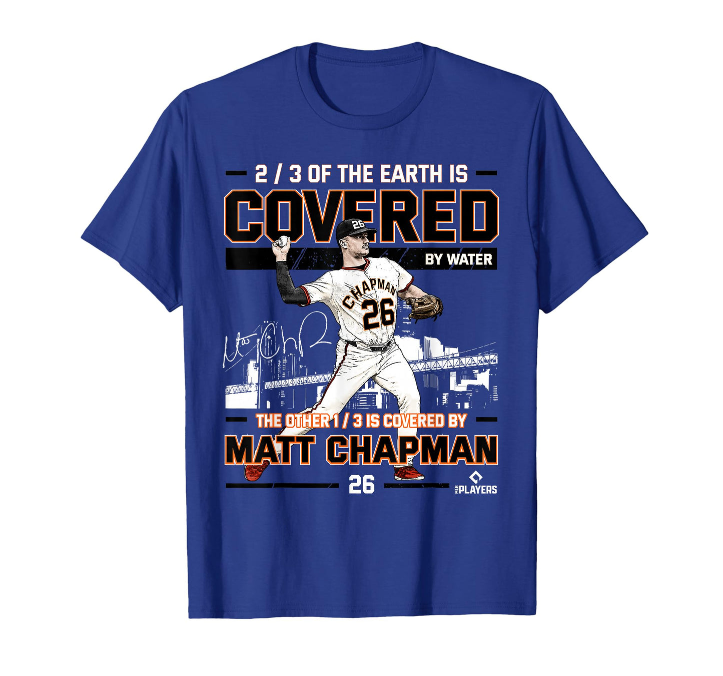 Covered Matt Chapman San Francisco Baseball MLBPA T-Shirt