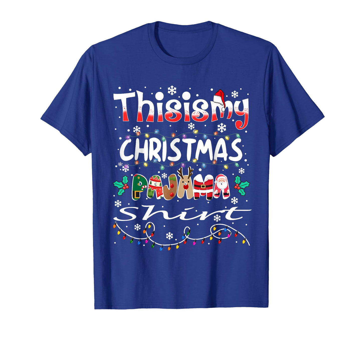 This is My Christmas Pajama Shirt Funny Xmas PJs Men Women T-Shirt