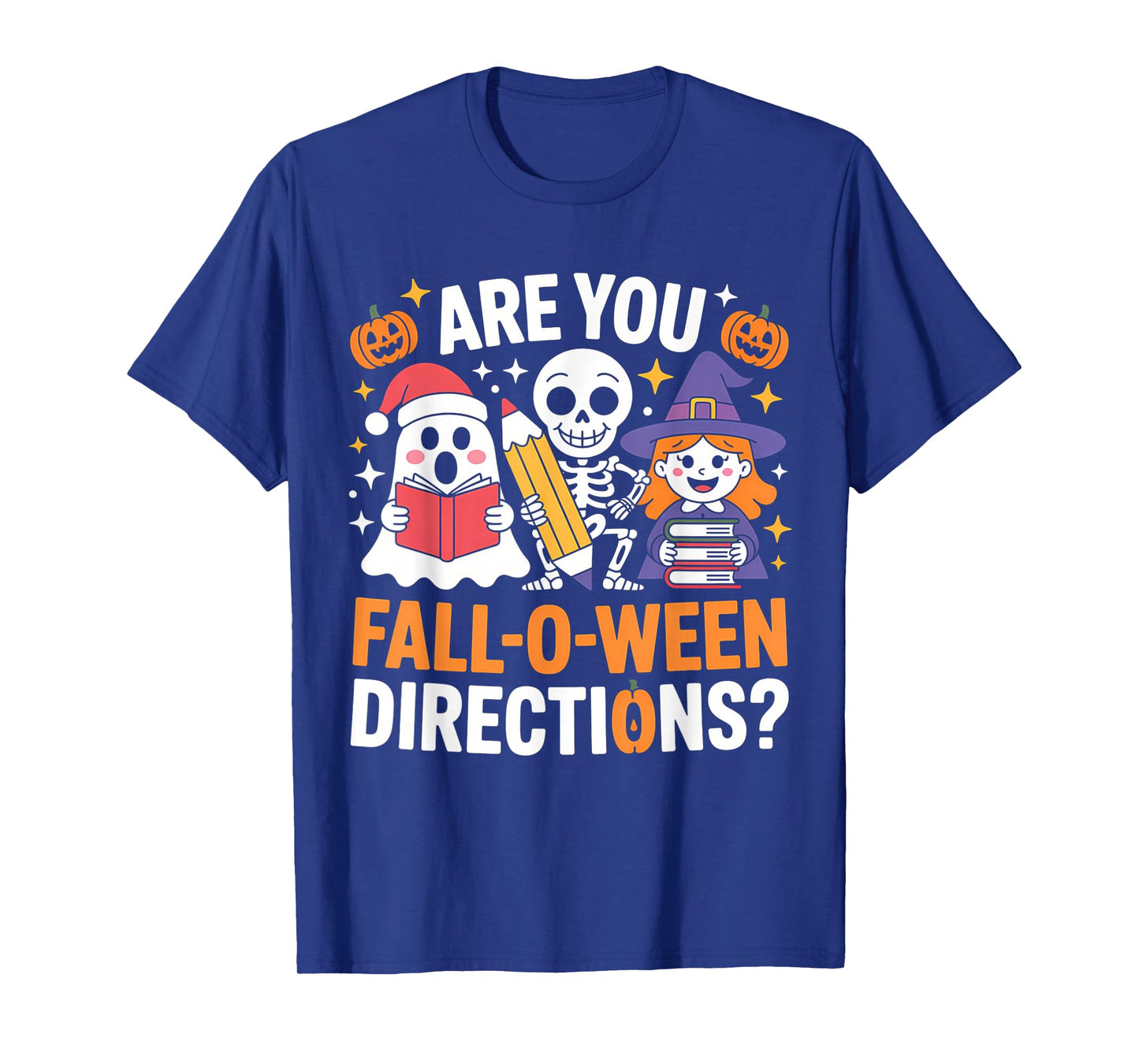 Funny Halloween Teacher Joke are You Fall O Ween Directions T-Shirt