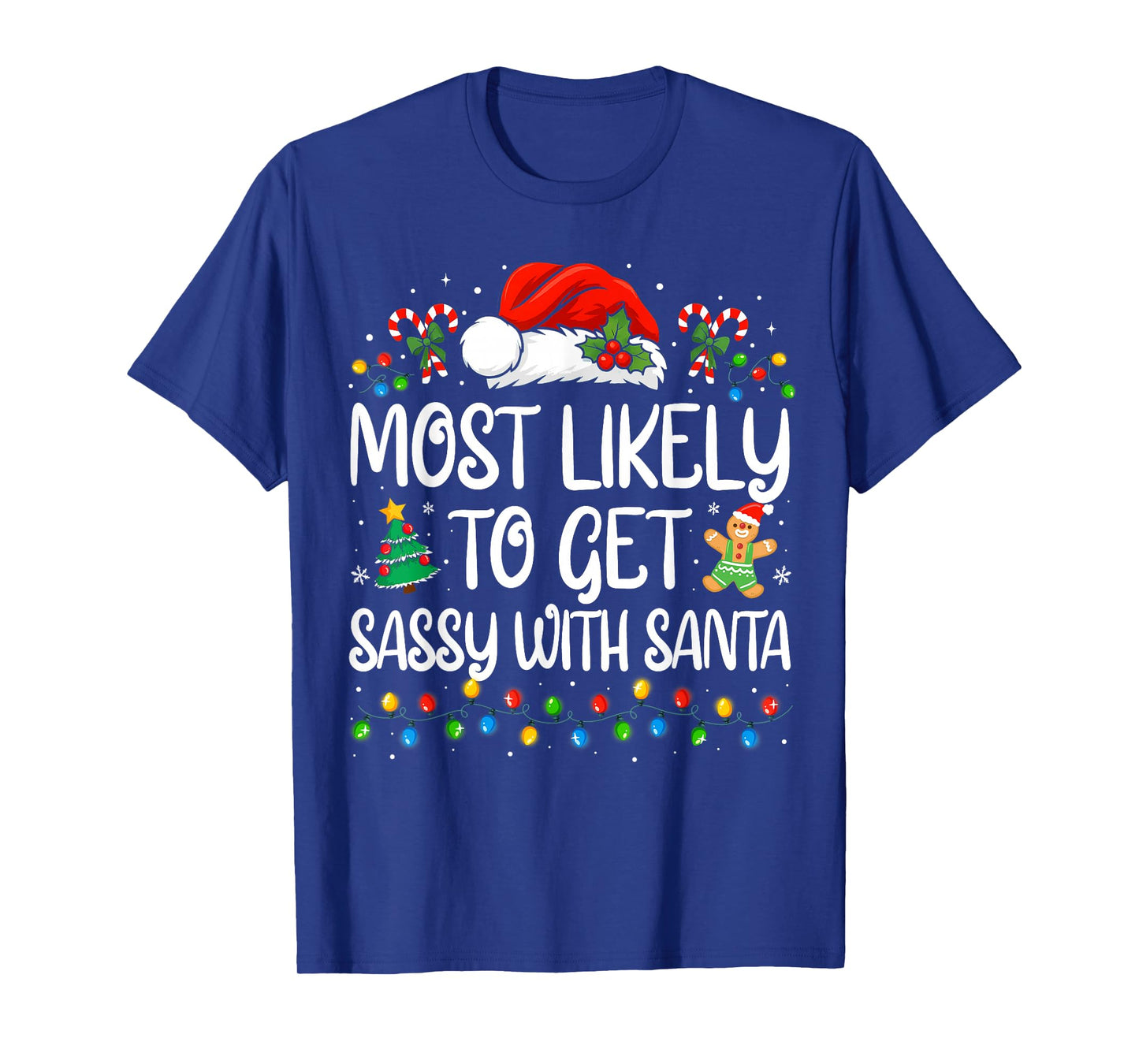 Most Likely to Get Sassy with Santa Funny Family Christmas T-Shirt