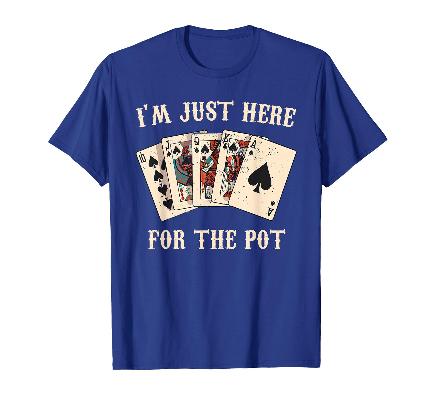 Poker Player I'M JUST HERE FOR THE POT Funny Vintage T-Shirt