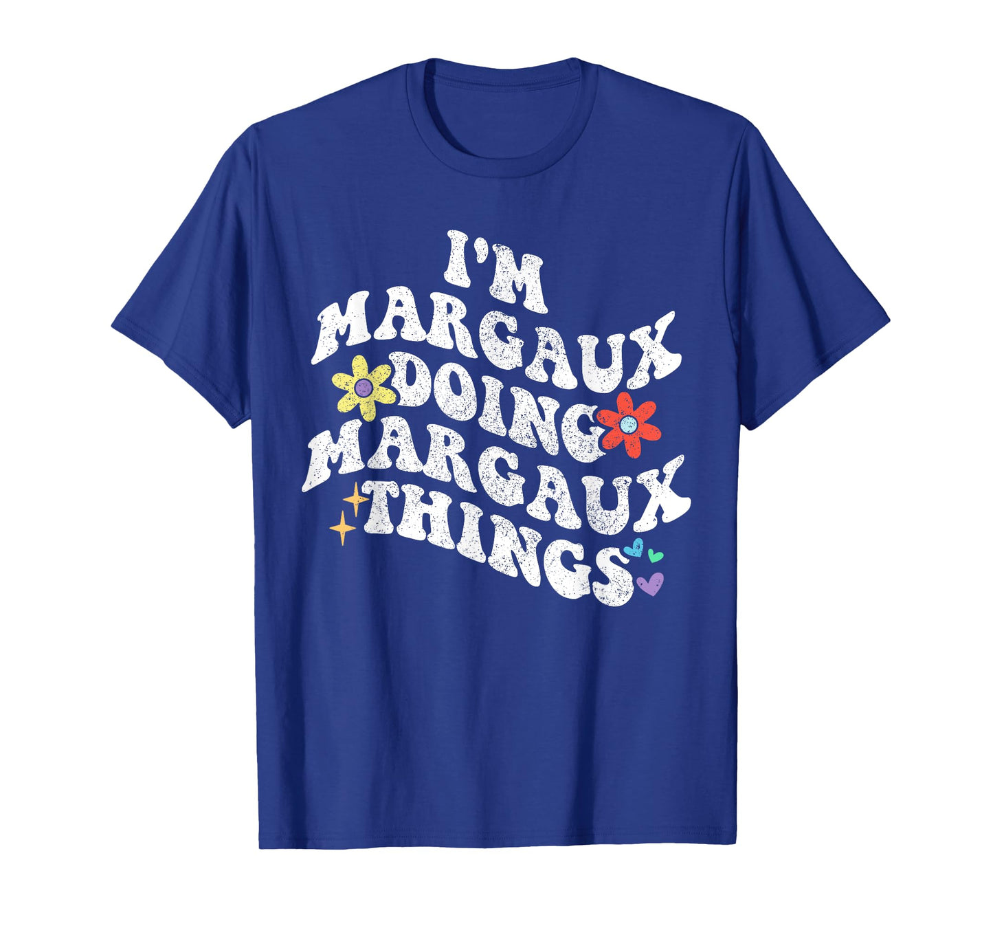 Retro Groovy Im MARGAUX Doing MARGAUX Things Funny Mother's T-Shirt
