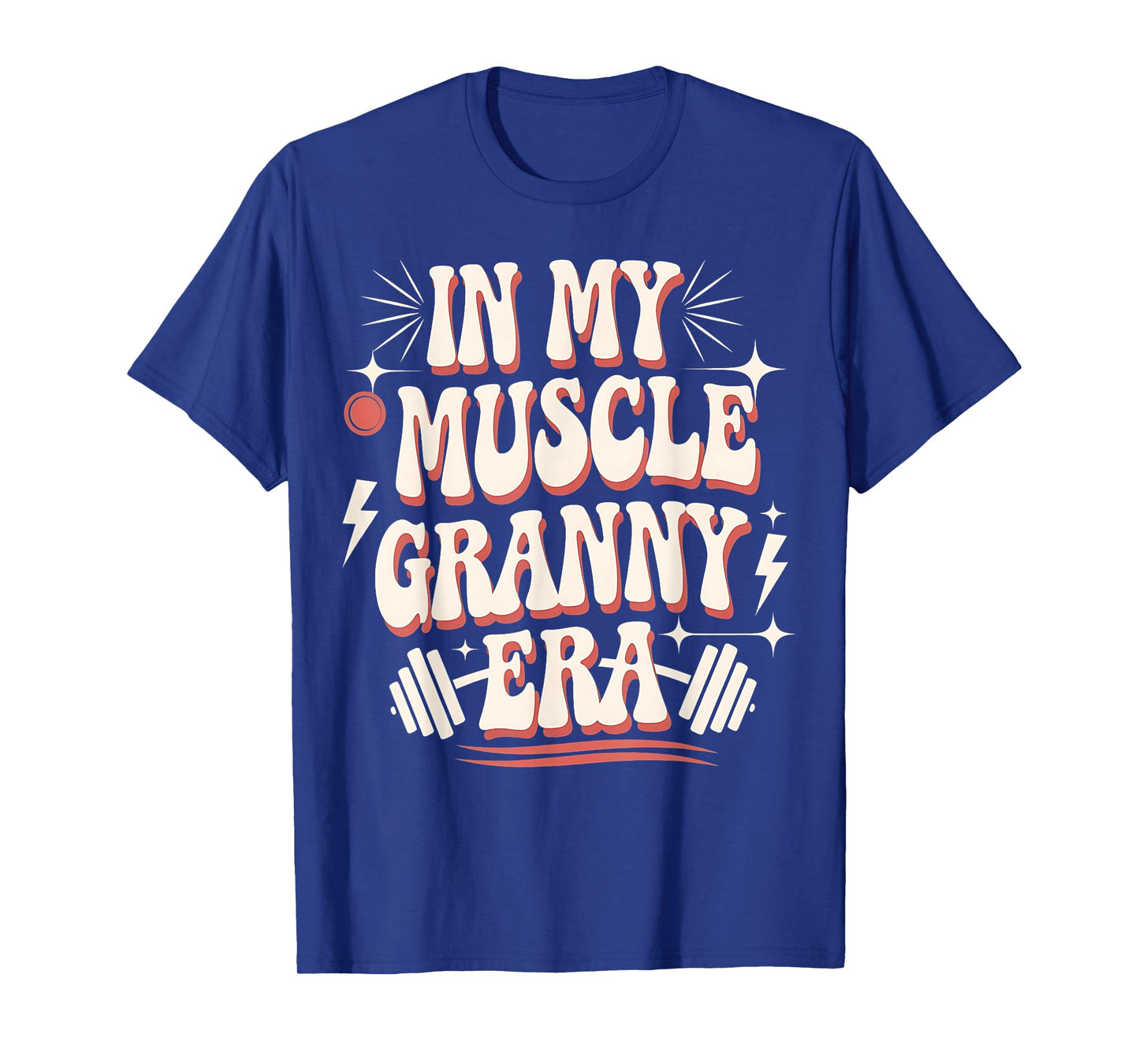 In My Muscle Granny Era Funny Sport Grandma Gym Workout Tees T-Shirt
