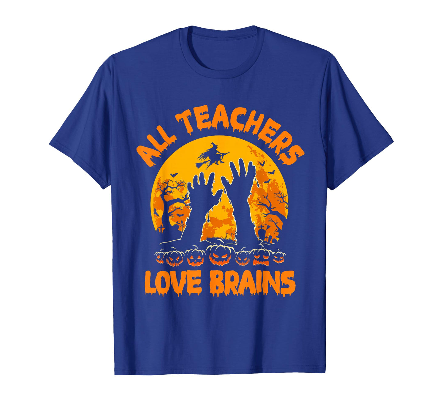 Funny Teacher All Teachers Love Brains Halloween Costume T-Shirt
