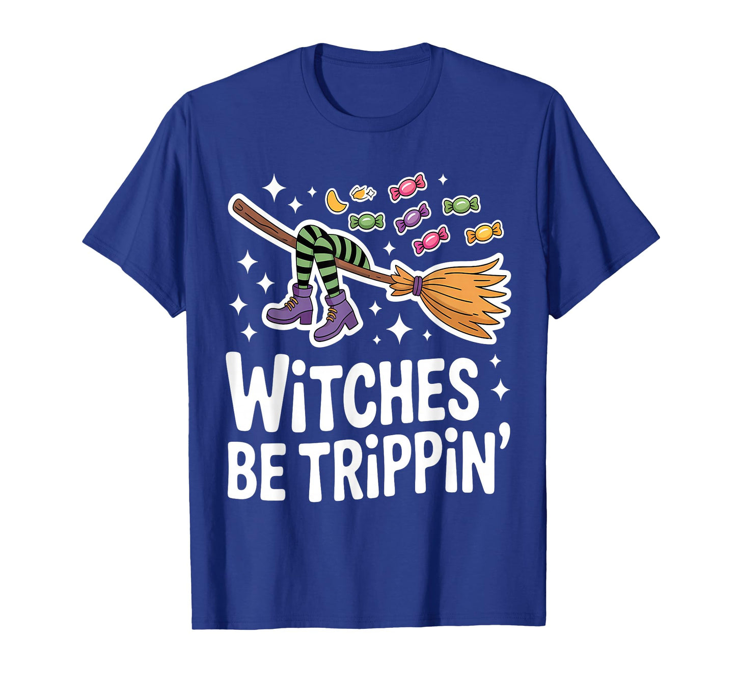 Witches Be Trippin' Halloween Humor T-Shirt