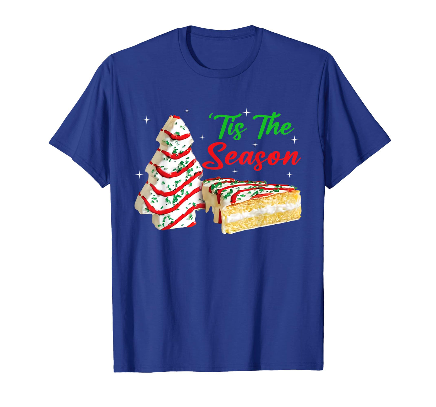 Funny Tis The Season Design Christmas Tree Cakes Debbie T-Shirt