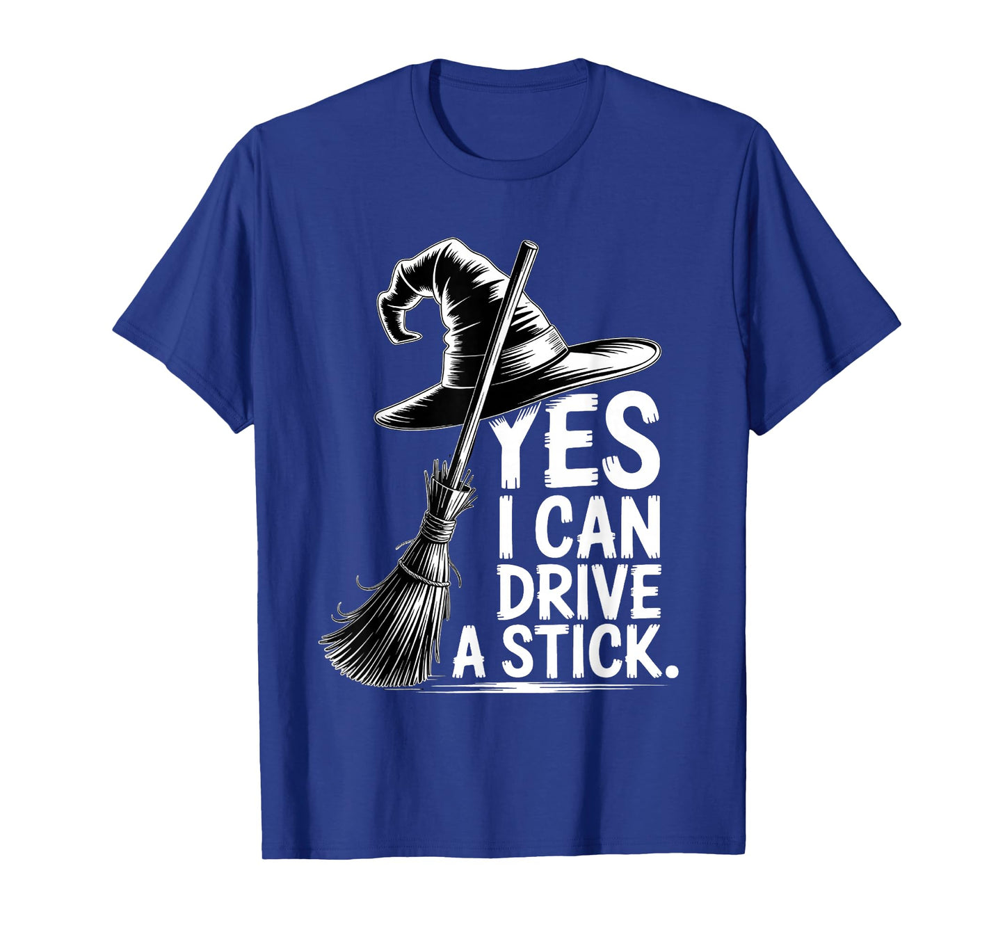 Yes I Can Drive A Stick Funny Halloween Spooky Witch T-Shirt