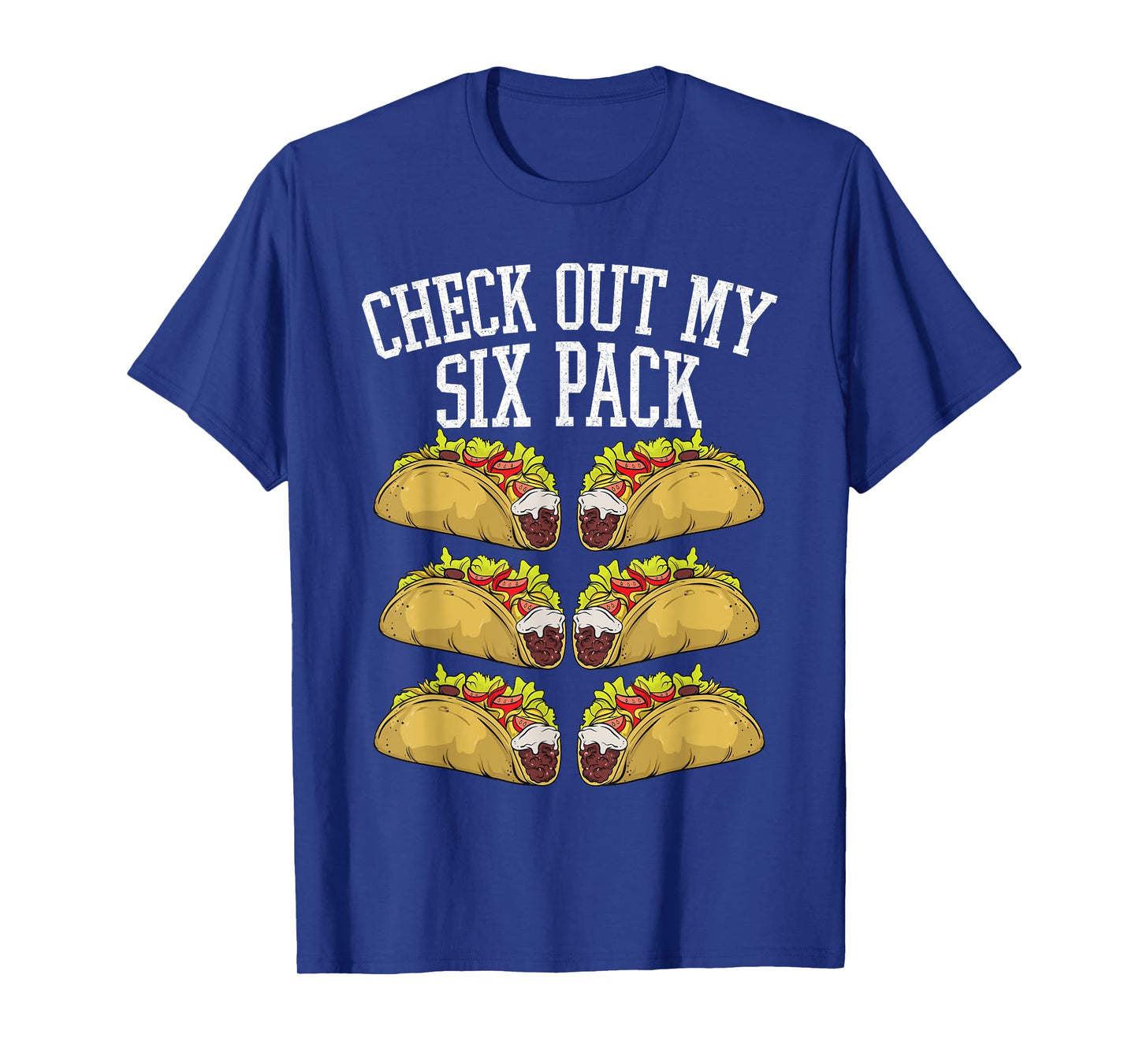 Fitness 6 Pack Tacos Funny Mexican Gym Top for Taco Lover T-Shirt