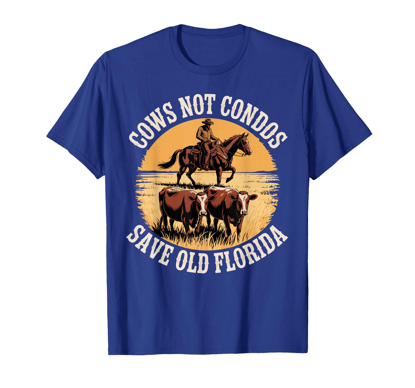 Cows Not Condos Save Old Florida Vintage Cowboy Farm Funny T-Shirt