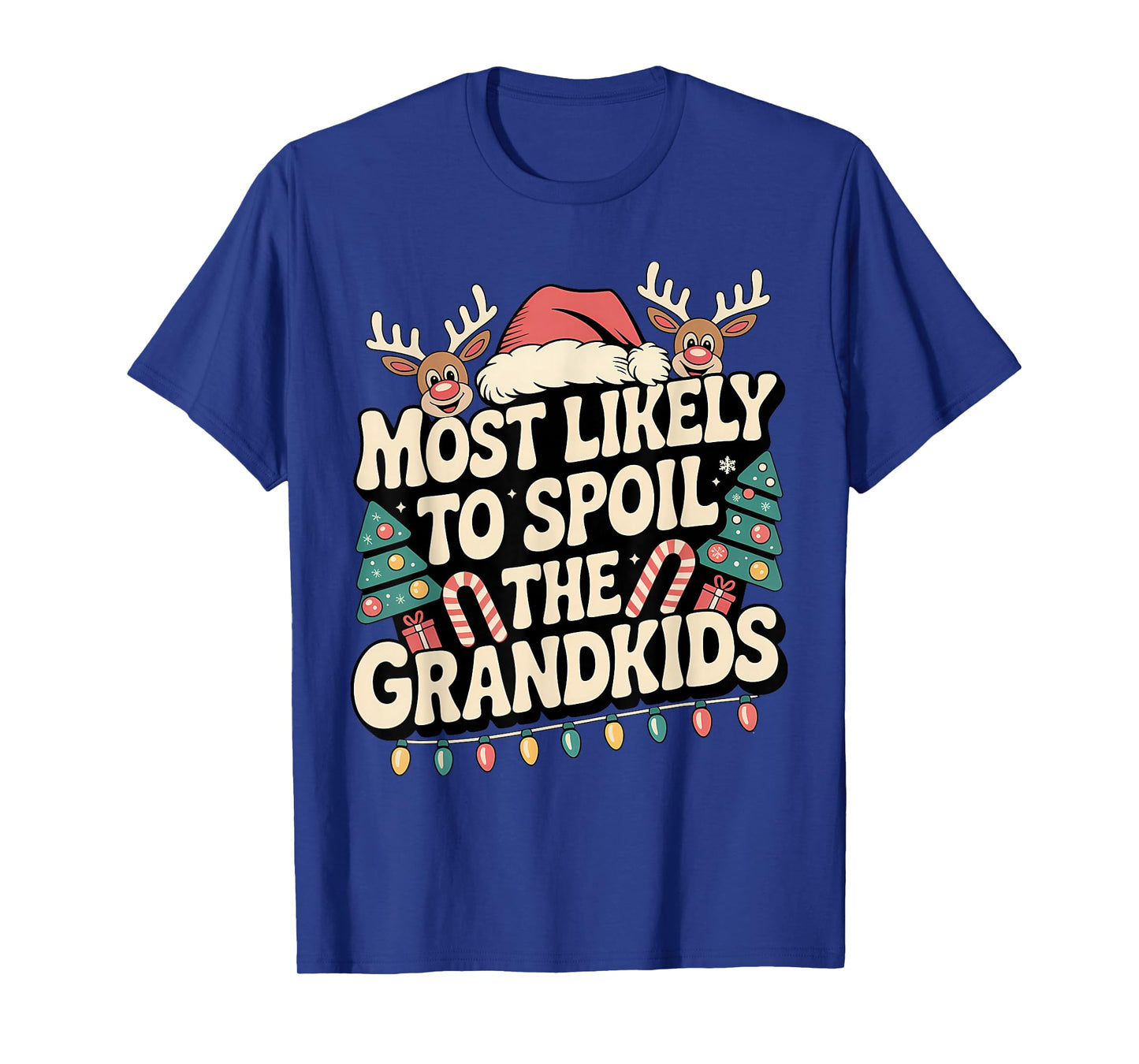 Most Likely to Spoil The Grandkids Christmas Days Funny T-Shirt