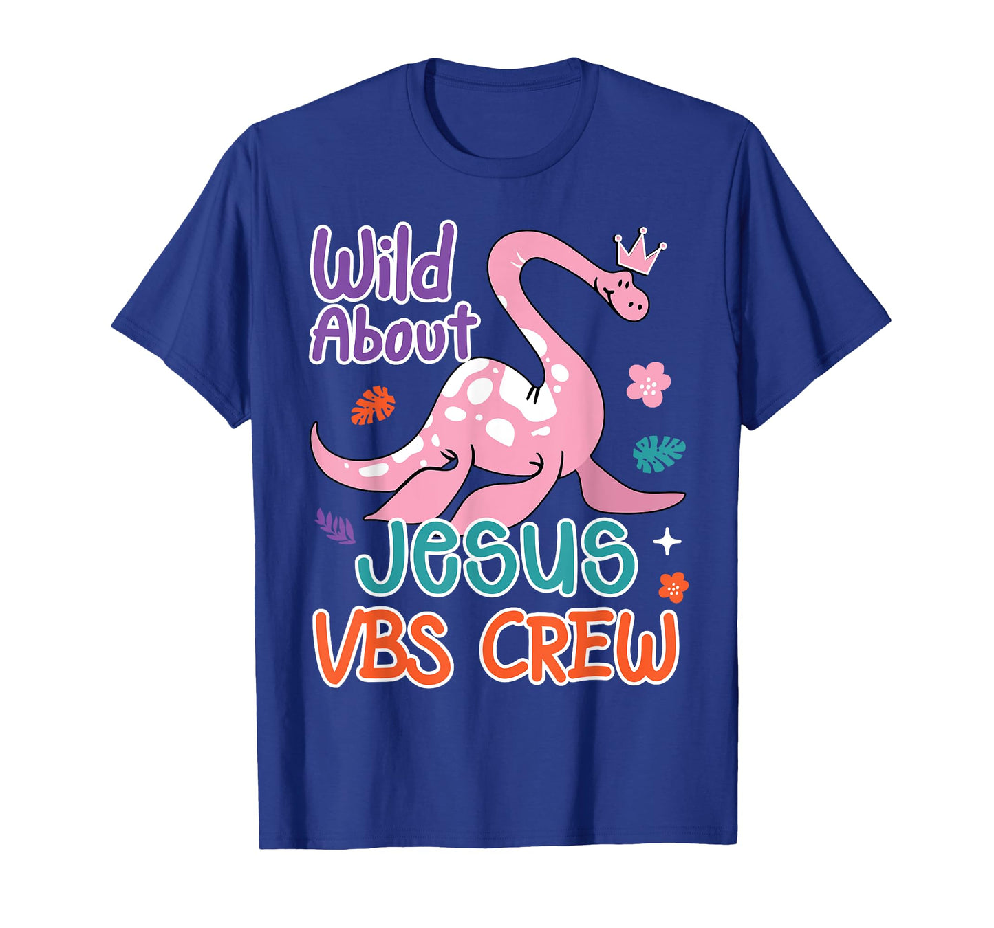VBS Crew Wild About Jesus VBS Sunday School Teacher Dinosaur Men Women Kids T-Shirt