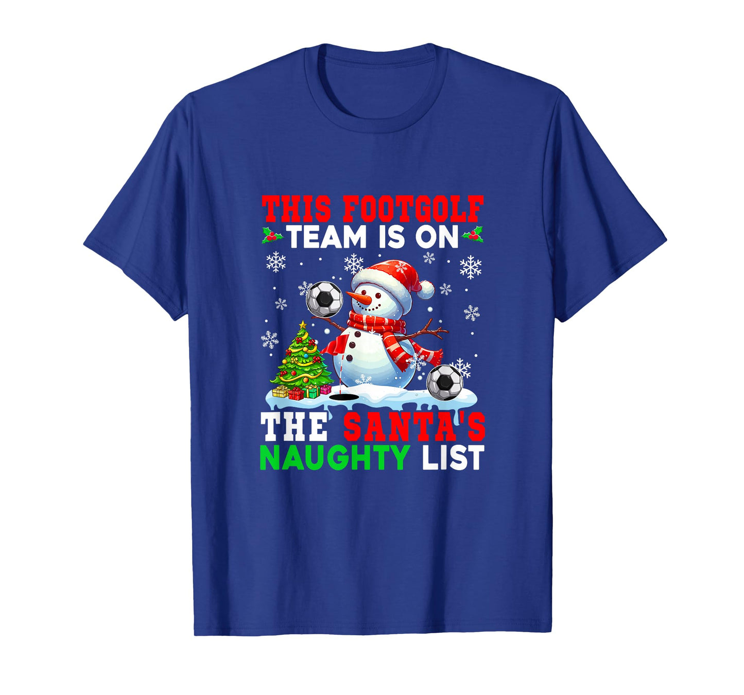 Footgolf Team is On Santa's Christmas Naughty List Snowman T-Shirt