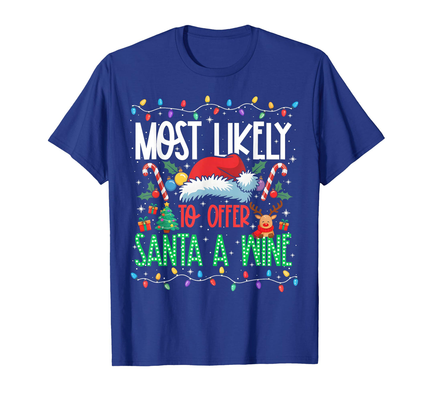 Most Likely to Offer Santa A Wine Funny Matching Xmas T-Shirt