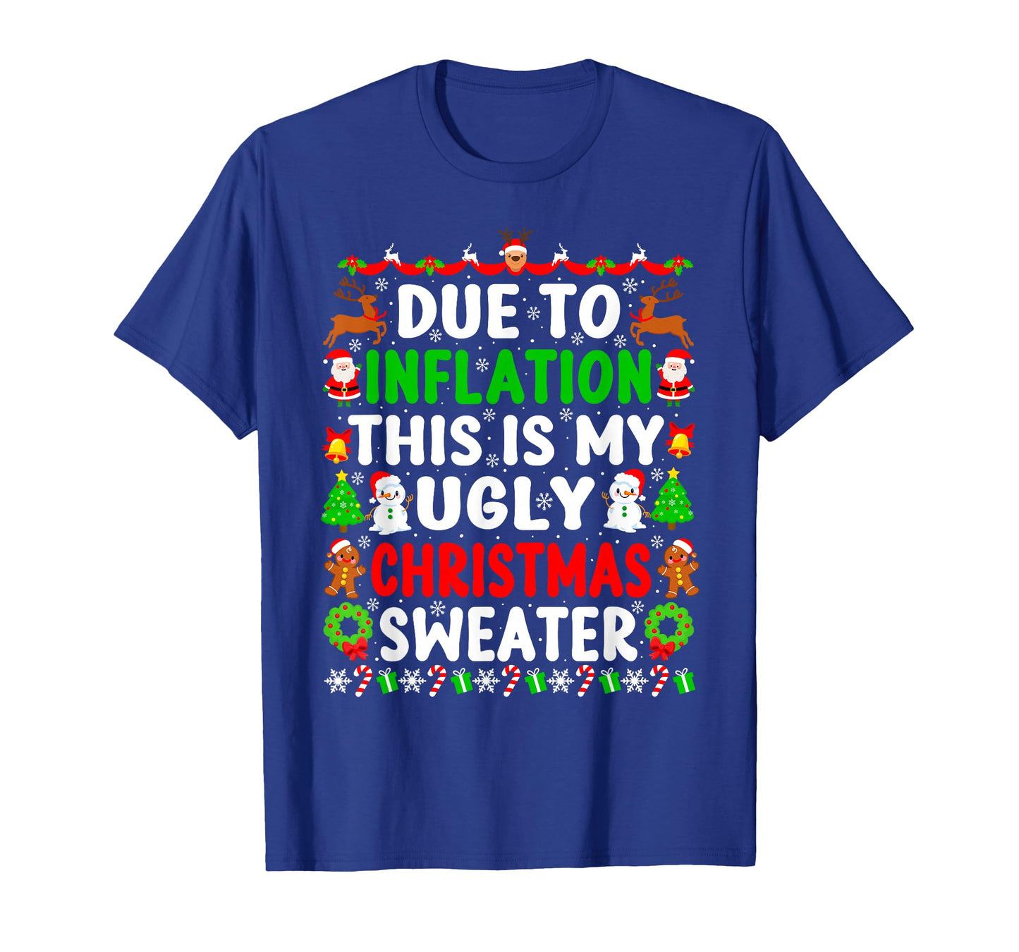Funny Christmas Due to Inflation This is My Ugly Sweater T-Shirt