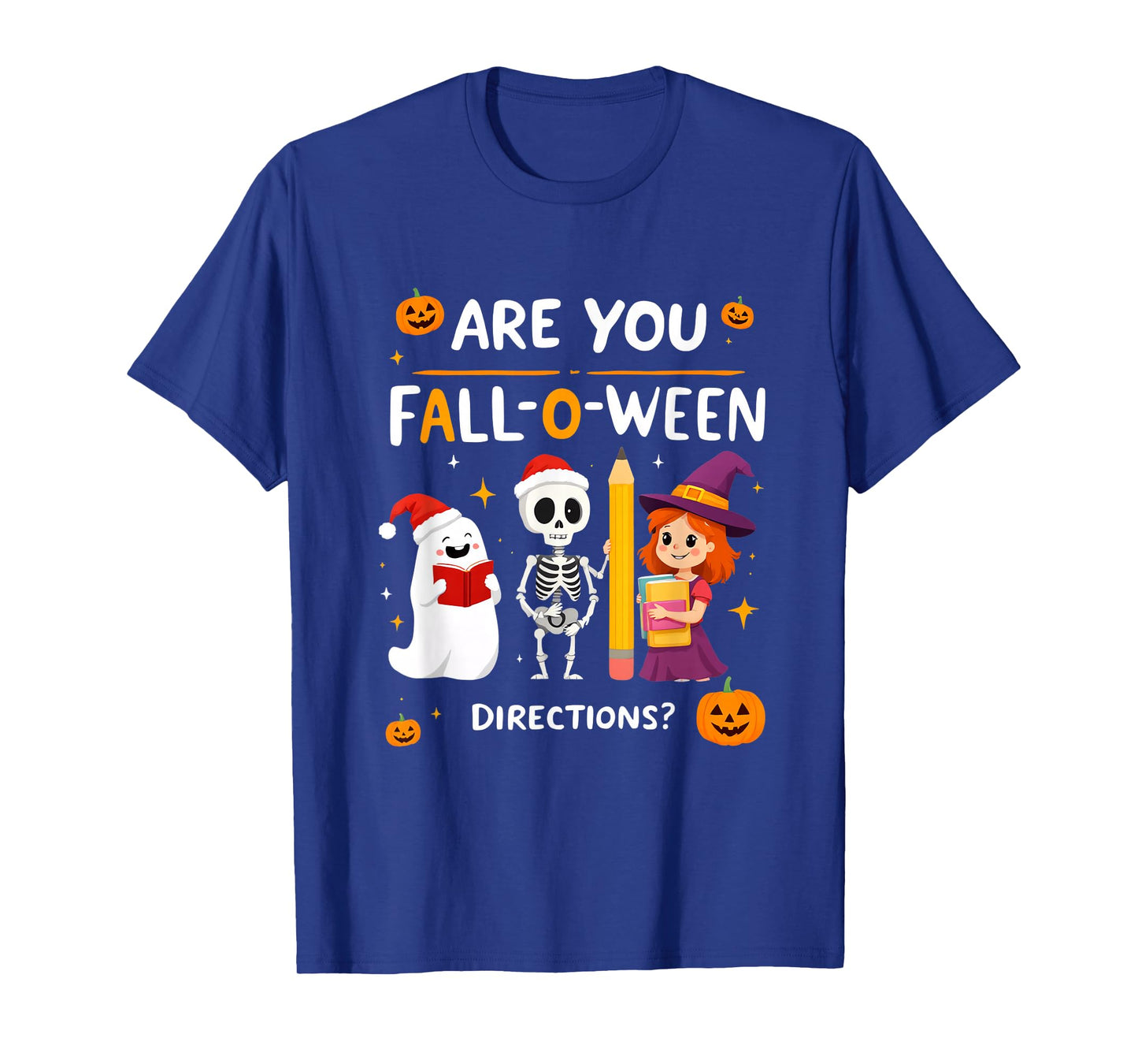 are You Fall-O-Ween Directions Halloween Fun T-Shirt