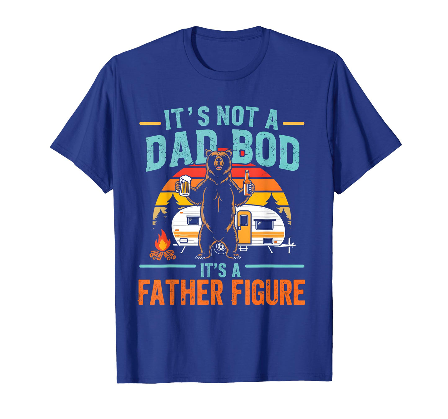 It's Not A Dad Bod It's A Father Figure Funny Fathers Day T-Shirt