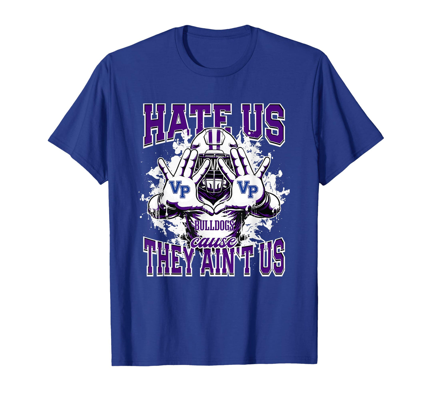 Ville Platte Bulldogs Logo Hate Us Cause They Ain't HS T-Shirt