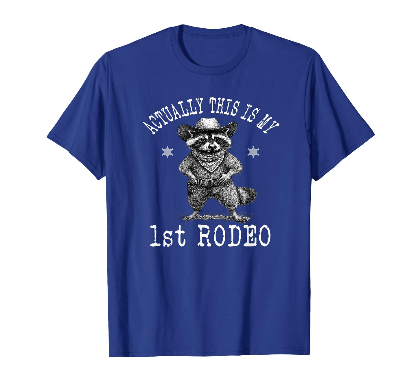 Actually This Is My First Rodeo Vintage Raccoon Cowboy Funny T-Shirt