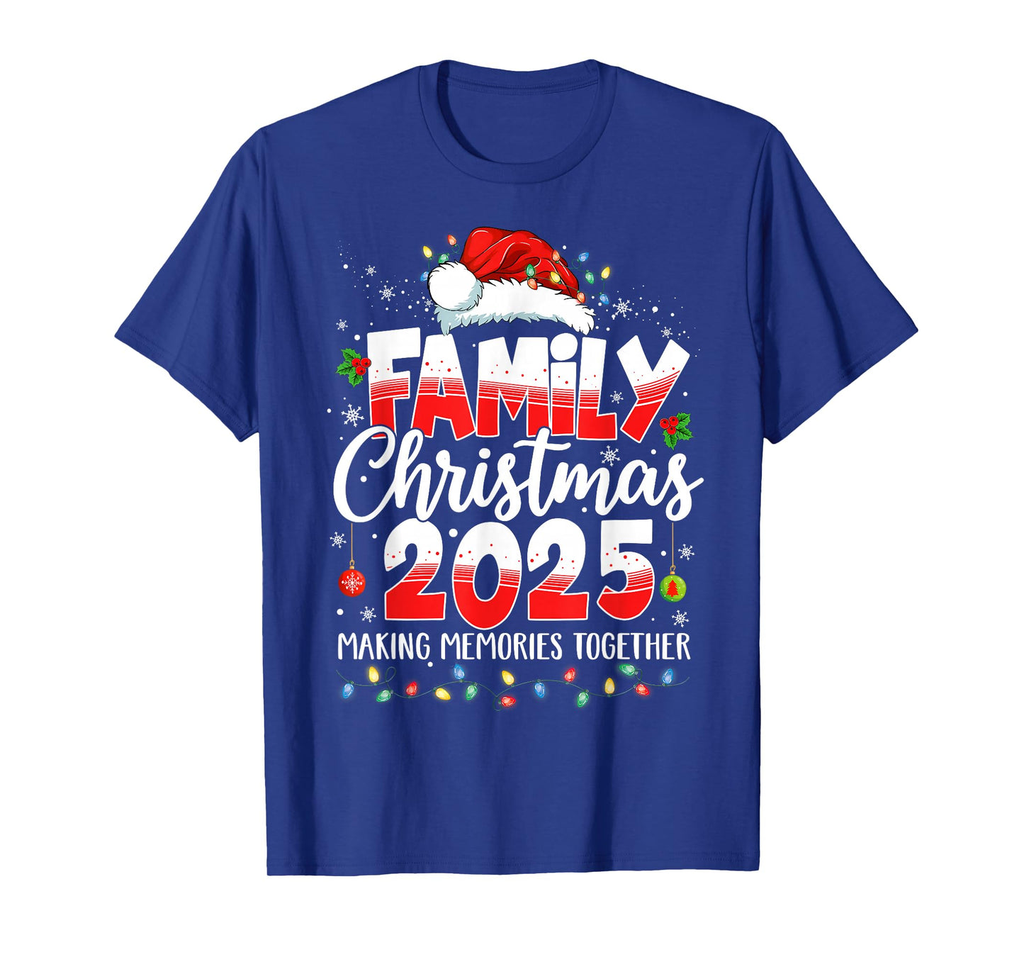 Family Christmas 2025 Making Memories Together Xmas Lights T-Shirt