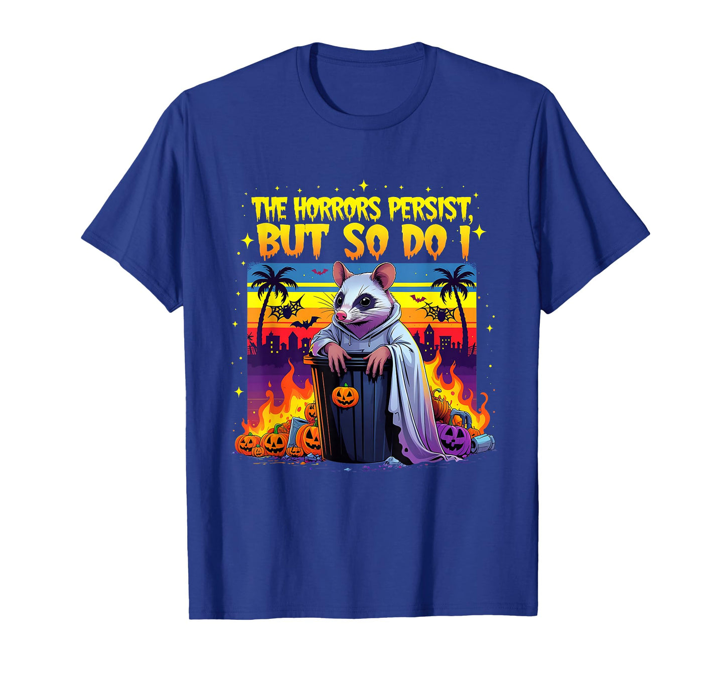 Opossum Witch Funny The Horrors Halloween Yet So Do I T-Shirt