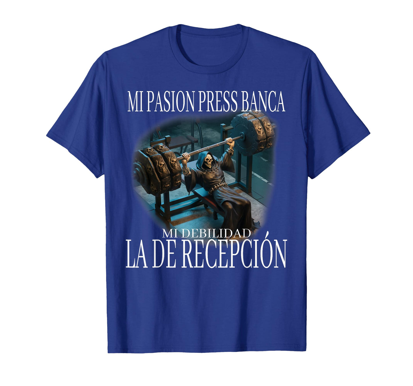 Mi pasion press banca mi debilidad la de recepcion: calacas T-Shirt