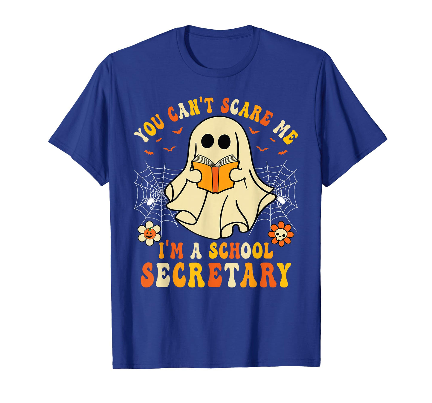 You Can't Scare Me I'm A School Secretary Halloween Candy T-Shirt