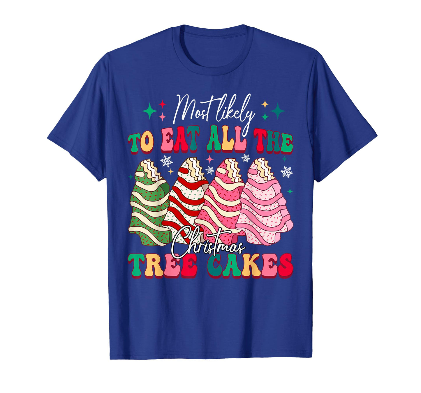 Most Likely to Eat All The Christmas Tree Cake Xmas Pajamas T-Shirt