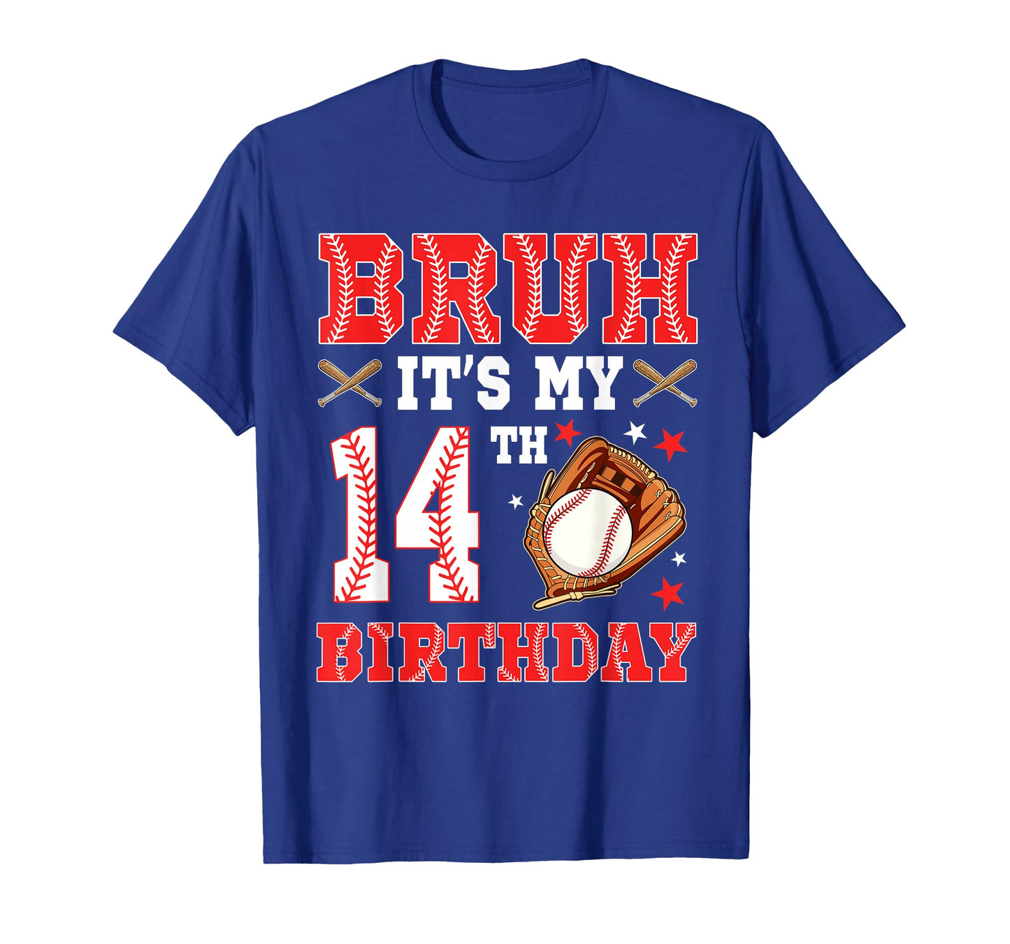 Bruh It's My 14th Birthday Baseball Player 14 Year Old T-Shirt