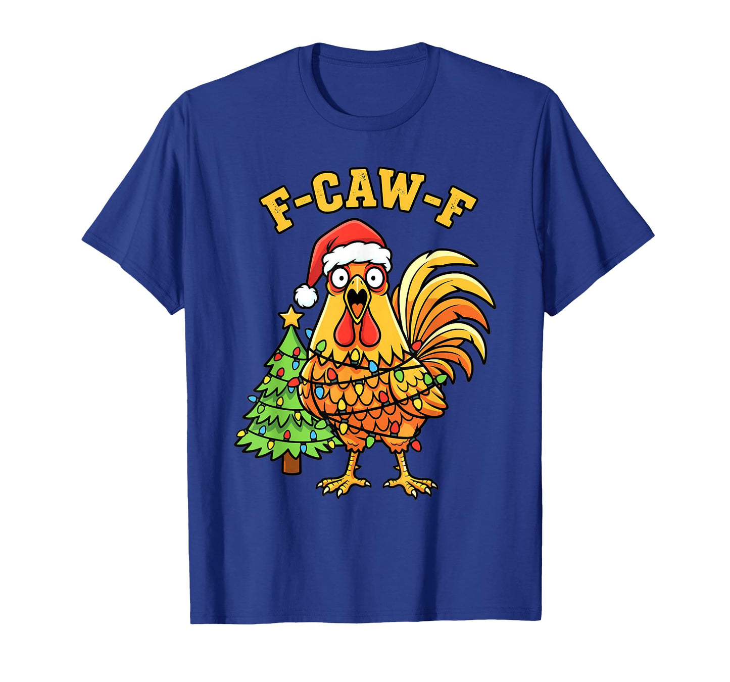 Funny Christmas Chicken Lights Santa Hat F-Caw-F T-Shirt