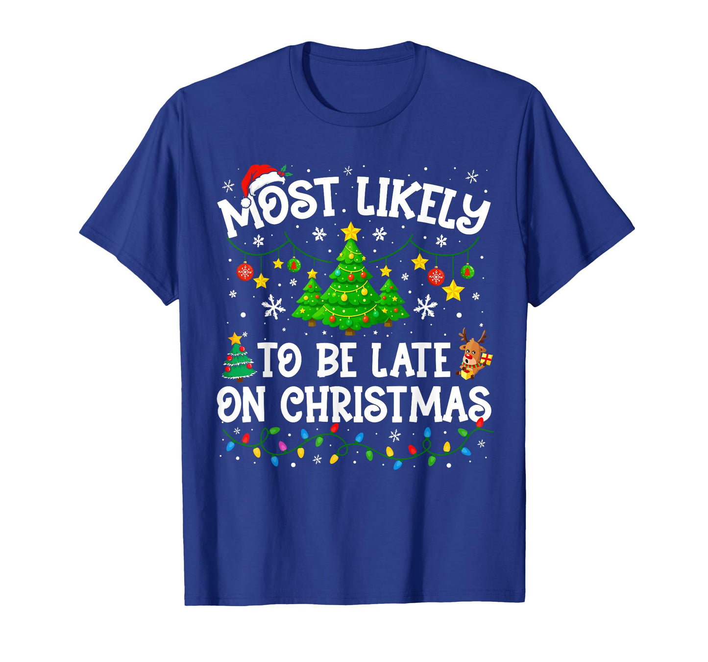 Most Likely to Be Late On Christmas Family Matching Xmas T-Shirt