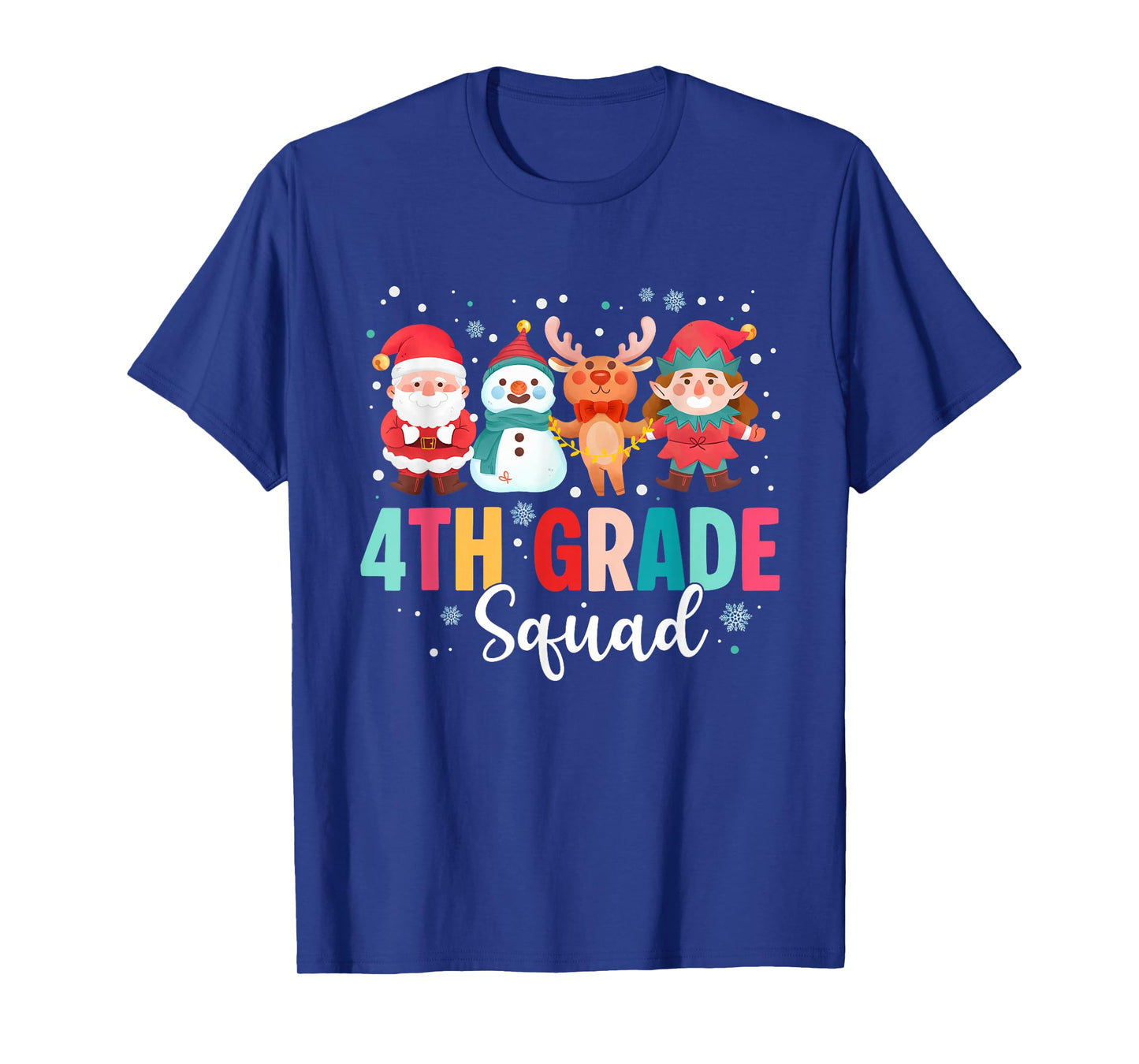 4th Grade Squad Christmas Teacher Santa Reindeer Snowman T-Shirt