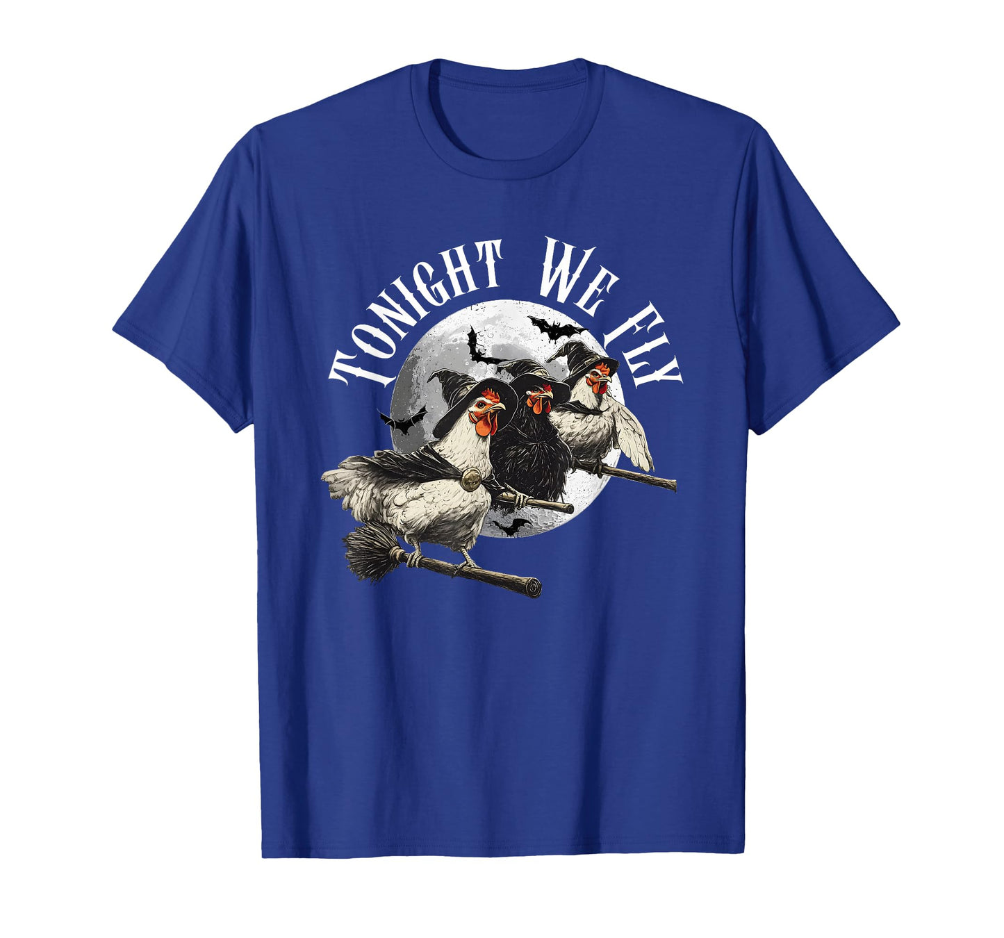 Tonight We Fly, Funny Chicken Witches Hat and Broom T-Shirt