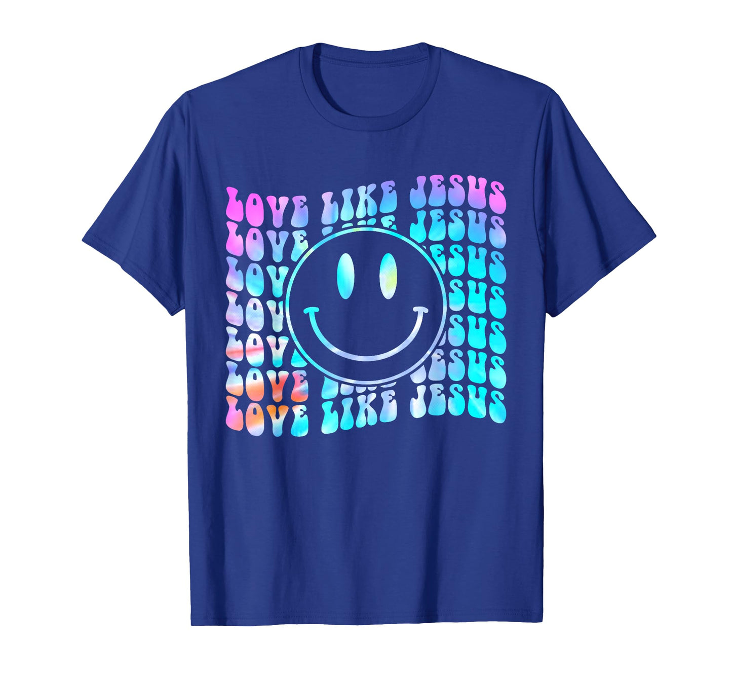 Tie Dye Retro Love Like Jesus Shirt Happy Face Aesthetic T-Shirt